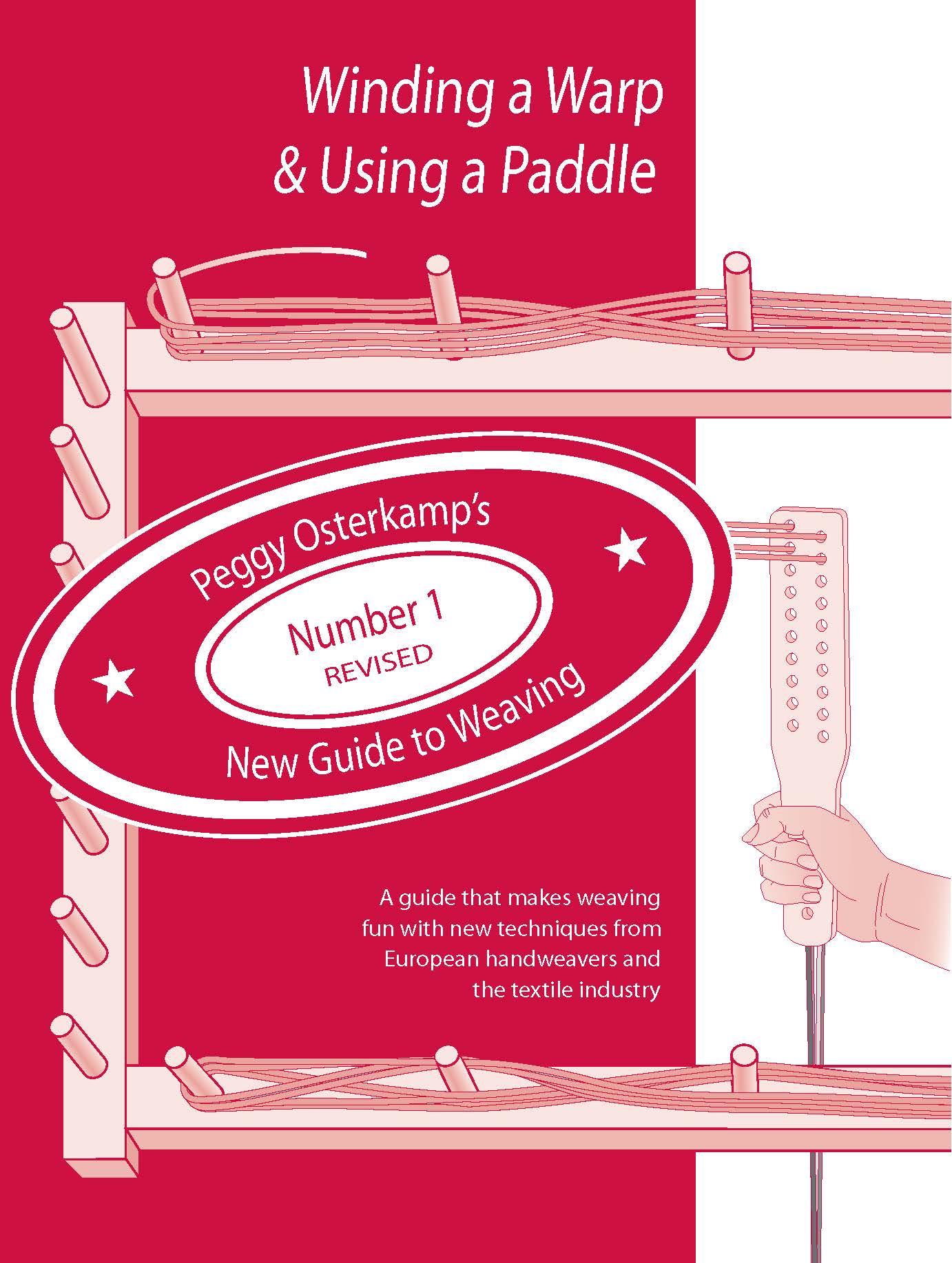 Winding a Warp & Using a Paddle by Peggy Osterkamp