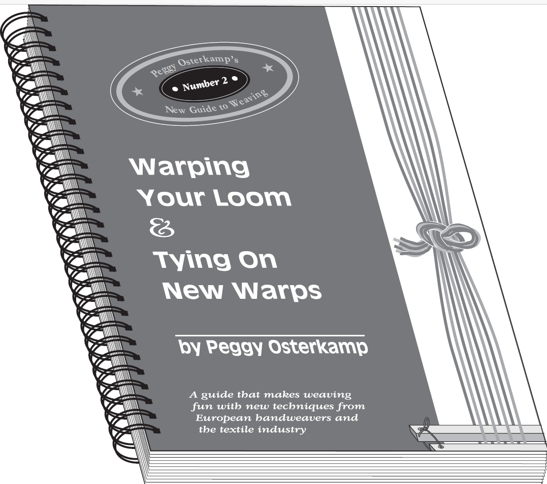 Warping Your Loom & Tying on New Warps by Peggy Osterkamp