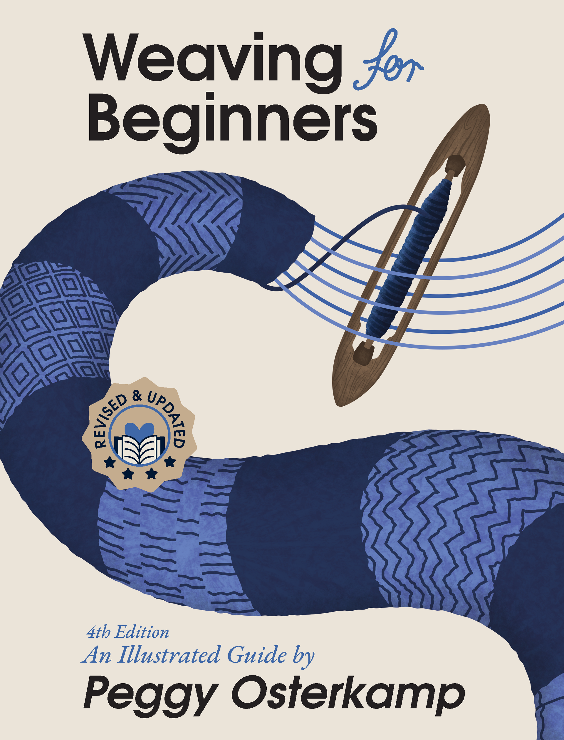 Weaving for Beginners: an Illustrated Guide by Peggy Osterkamp